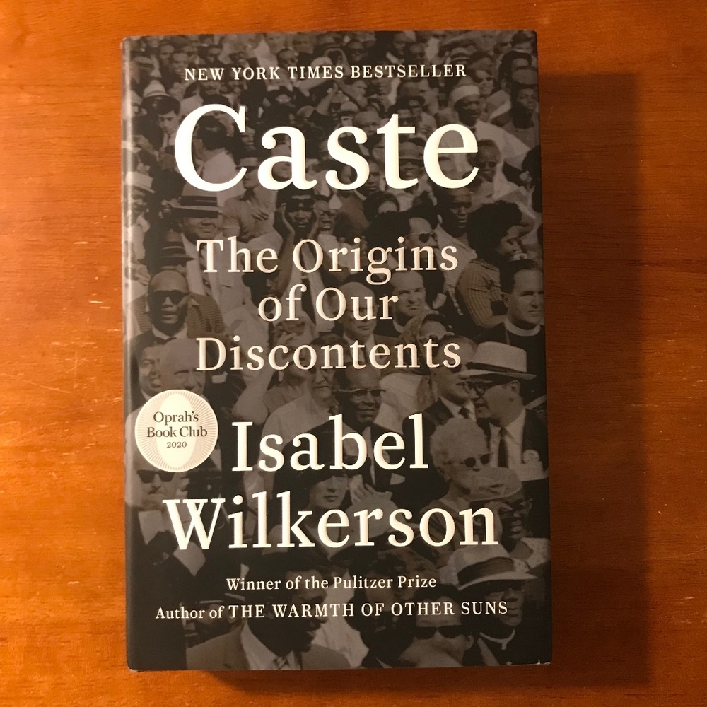 Caste The Origins of Our Discontents by Isabel Wilkerson